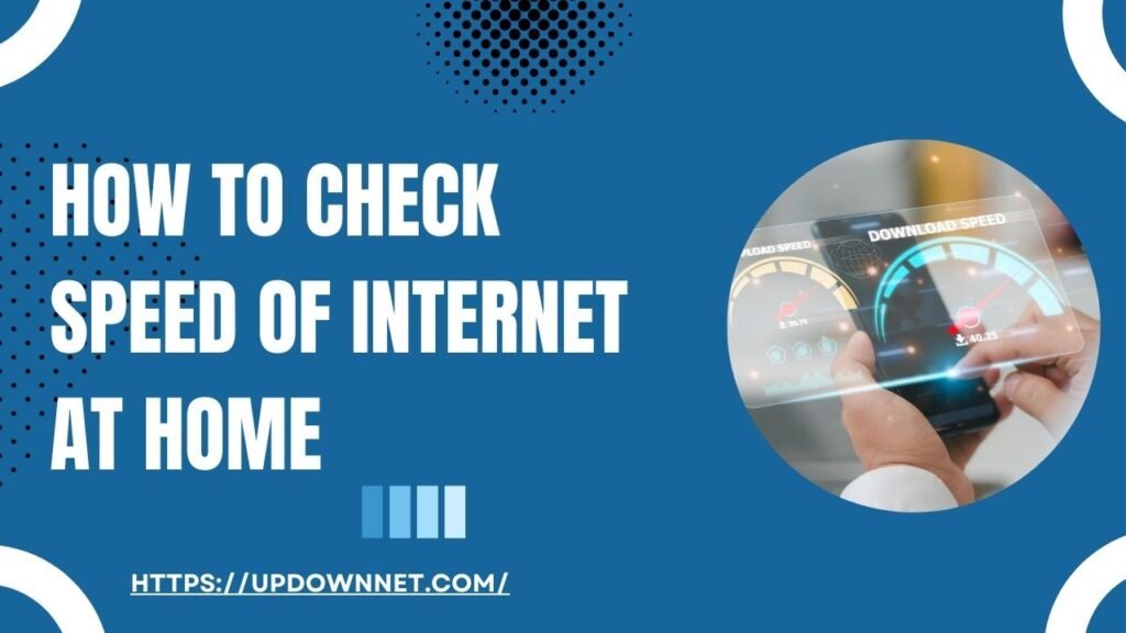 How to Check Speed of Internet at Home
