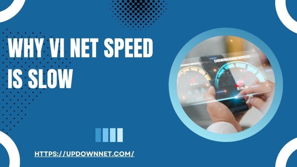Why Vi Net Speed is Slow