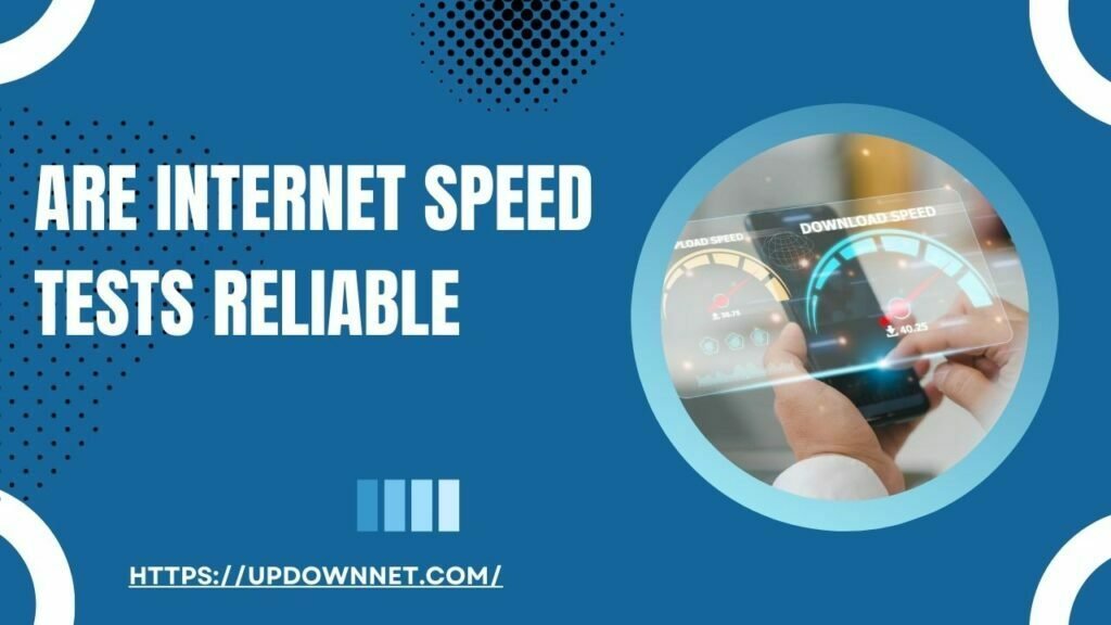 Are Internet Speed Tests Reliable