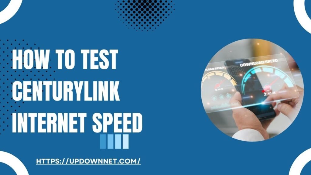 How to Test CenturyLink Internet Speed