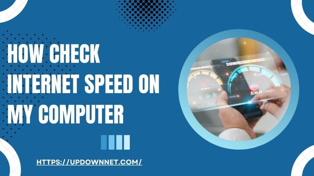 How Check internet Speed on My Computer